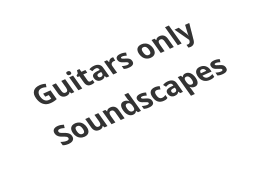 Guitars only Soundscapes